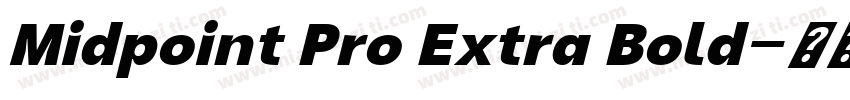 Midpoint Pro Extra Bold字体转换
